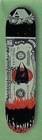 Adrenalin 1000 Dollar Bill deck in the CCS 1996 Summer