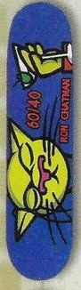 60/40 Ron Chatman Cat deck in the CCS 1997 Holiday
