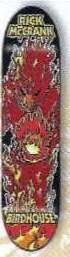 Birdhouse McCrank Burn Out deck in the CCS 1999 Spring