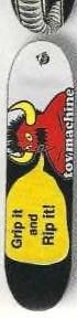 Toy Machine Grip It deck in the CCS 2003 Summer