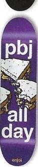 Enjoi PBJ All Day deck in the CCS 2011 Winter
