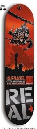 Real Hufnagel Stealth deck in the Deluxe Distribution 2001 Spring