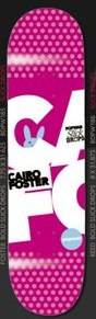 Popwar Foster Bold Slick Drops deck in the Giant Distribution 2006 Spring Catalog