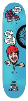 Jart Jart Against Sk8 Enemies (Cyclist) deck in the HLC Distribution 2019