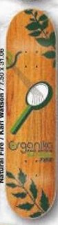 Organika Watson Natural Fire deck in the KAYO Corp 2003