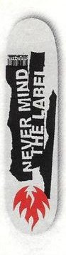 Black Label Never Mind the Label deck in the Monster Skate 2002 Holiday