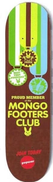 Popwar Mongo Footer deck in the Popwar 2003 Fall
