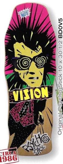 Vision Street Wear Original Psycho Stick deck in the Select Distribution 2002