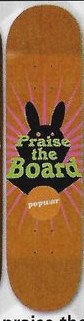 Popwar Praise the Board deck in the South Shore Distributing 2004 Fall
