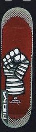 Firm Agah Fist deck in the South Shore Distributing 1998