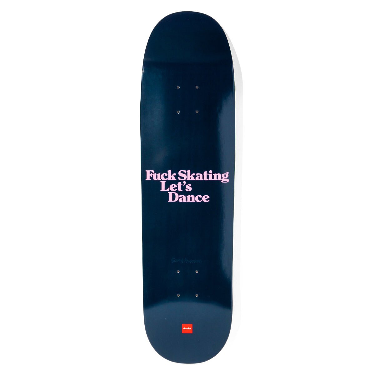 Chocolate Anderson Let's Dance Skidul deck