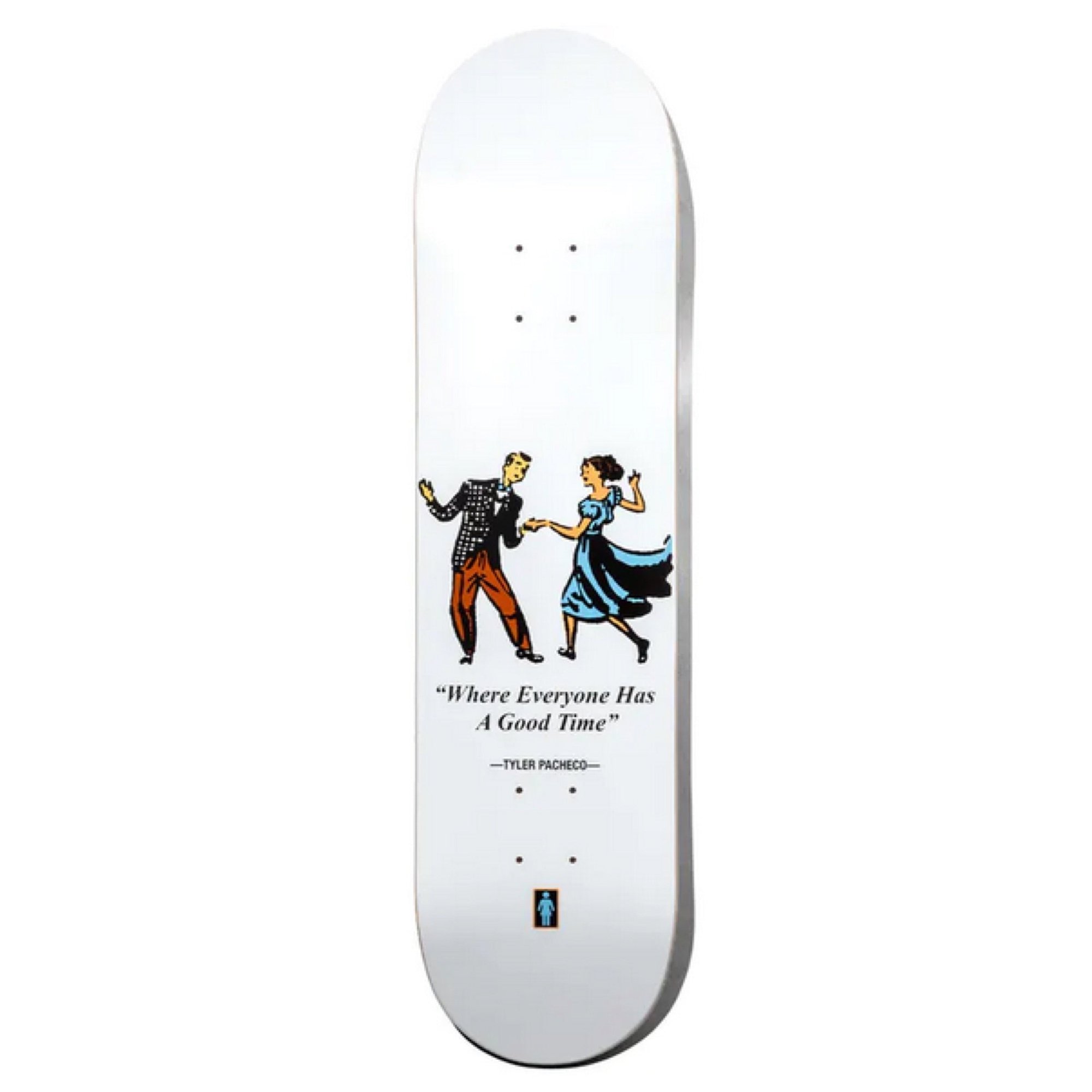 Girl Good Time One Off Tyler Pacheco deck