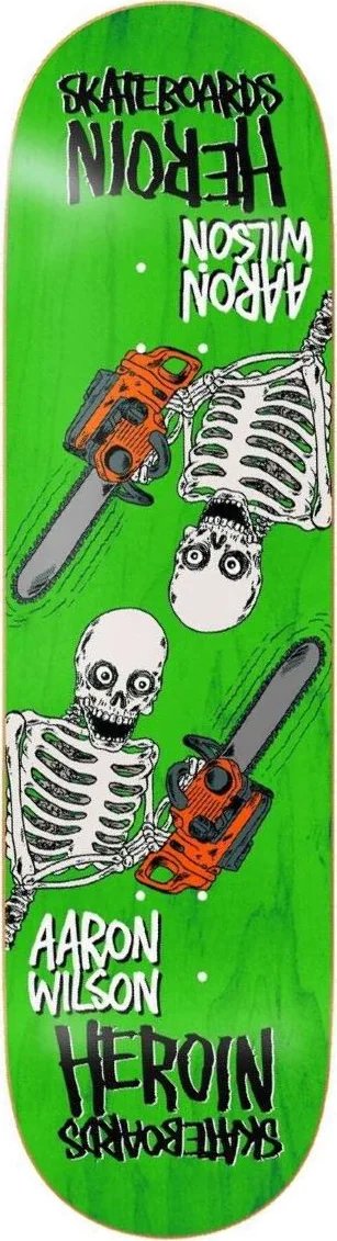 Heroin Aaron Wilson Chainsaw Skeleton (Green Stain) deck