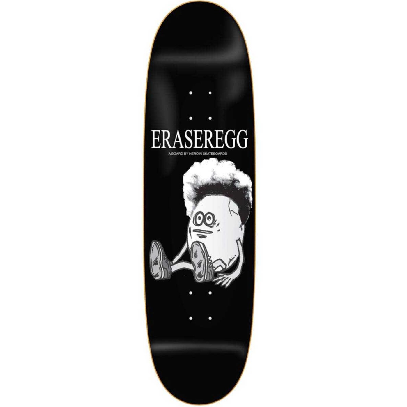 Heroin Eraser Egg deck
