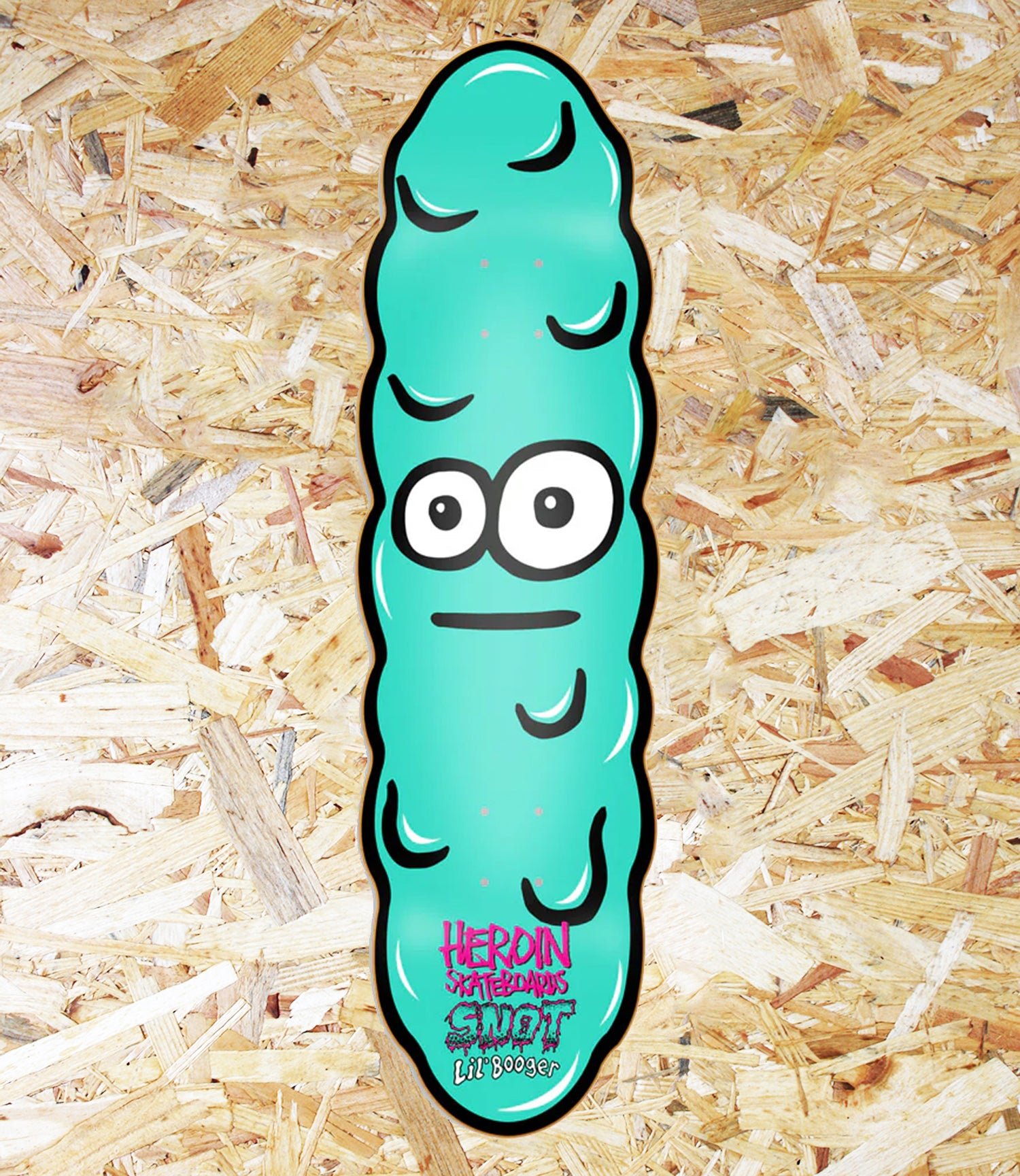 Heroin Lil' Booger Snot deck