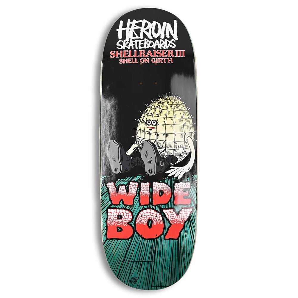Heroin Shell Raiser III Wideboy deck