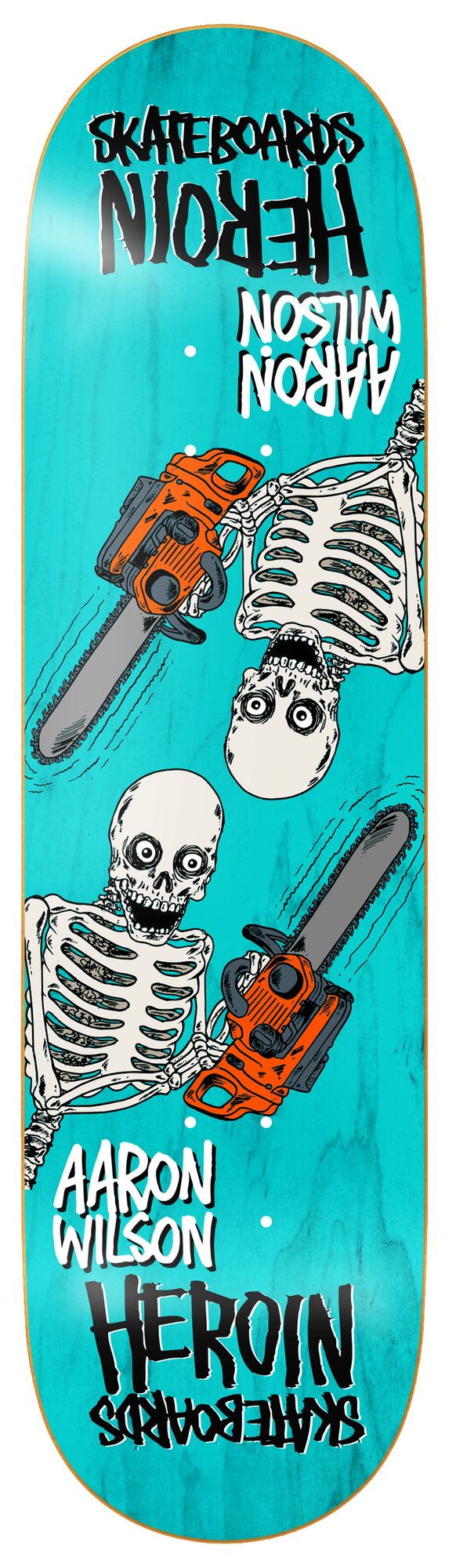 Heroin Wilson Chainsaw Skeletons Symmetrical deck