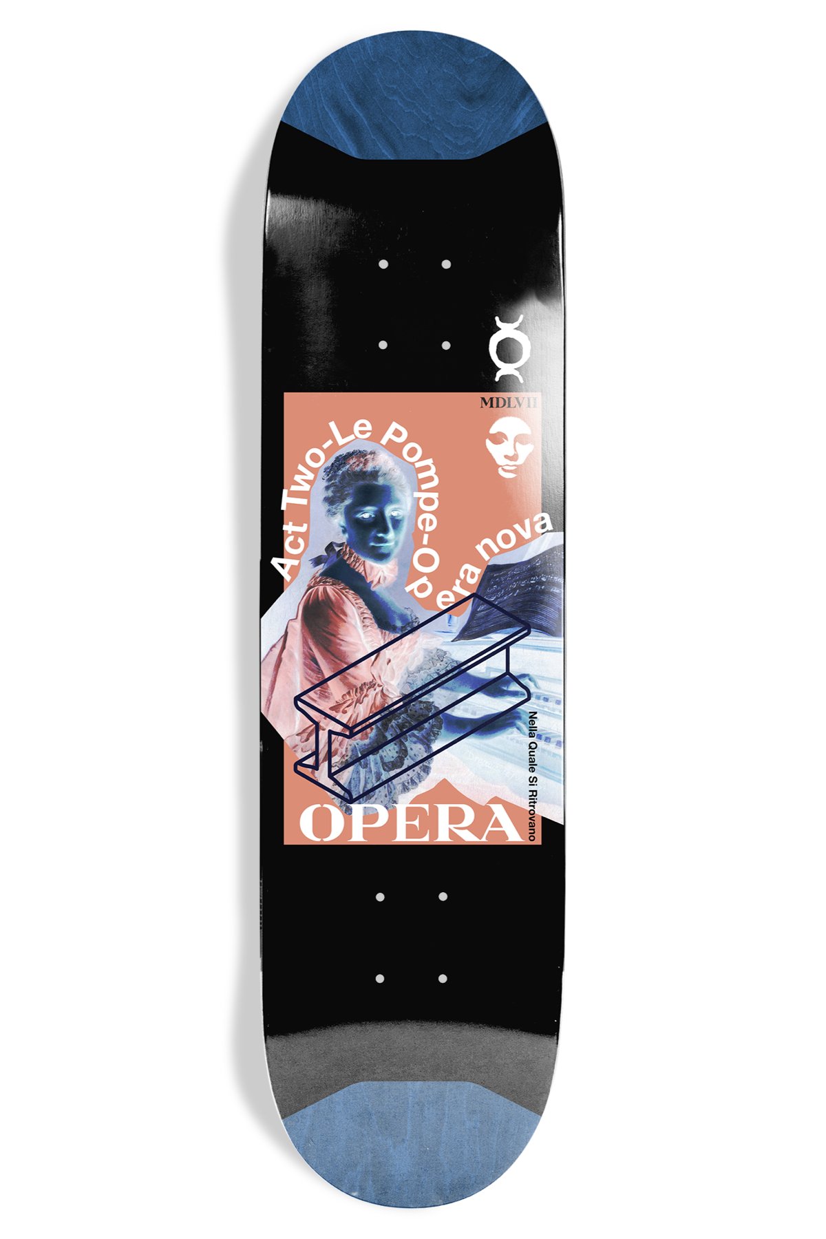 Opera Le Pompe - EX7 Pop Slick deck