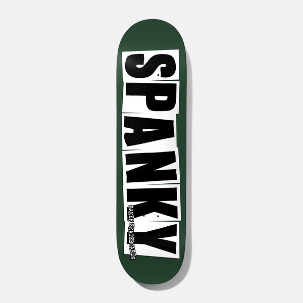 Baker Spanky Logo Forest B2 8.5 skateboard deck: The name SPANKY in huge black capitals on torn white paper-cut strips, in a ransom-note style, running the length of a forest green deck. Small Baker Skateboards text runs along the tail.
