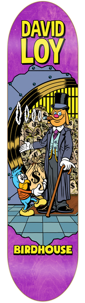 Birdhouse Loy Vices 8.38 skateboard deck: Cartoon scene in a bank vault: a top-hatted gentleman with a cigar and cane stands beside a small blue bird carrying a dollar-sign money sack, piles of cash behind them. Purple deck with yellow 'DAVID LOY' and 'BIRDHOUSE'.