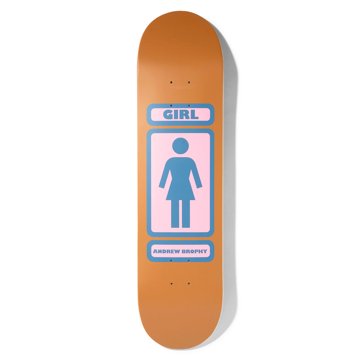 Girl Brophy 93 Til Pop Secret skateboard deck: Girl 93 Til logo of a standing female figure in a rounded pink panel with a GIRL label above and ANDREW BROPHY below, in blue and pink on a flat orange deck.