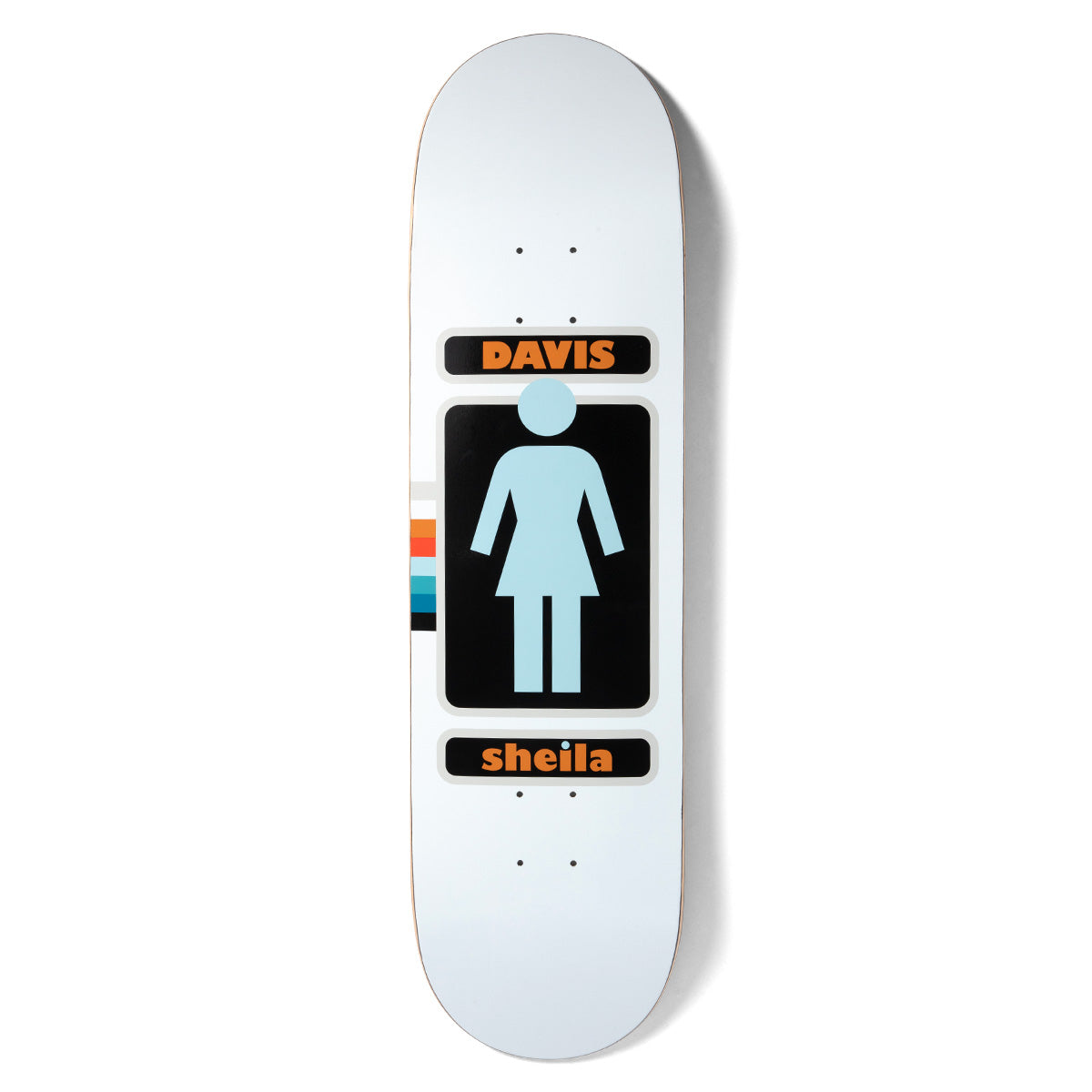 Girl Davis 93 Til Pop Secret skateboard deck: The Girl logo, a pale blue female figure in a black rounded box, between Davis and sheila name labels, on a white deck, with a stripe of orange, blue and black bars at the left edge.