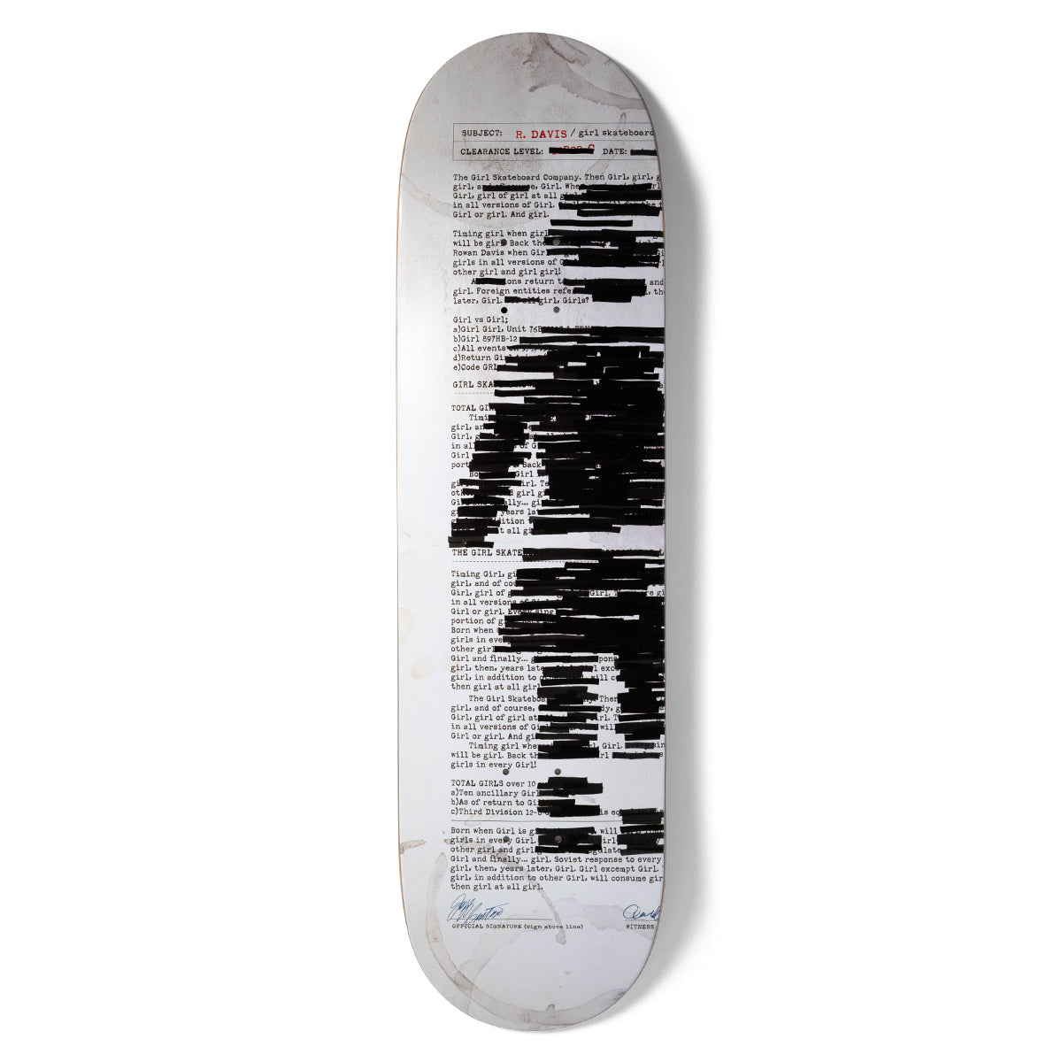 Girl Davis Redacted skateboard deck: Typewritten classified document headed Subject R. Davis / girl skateboards, with most text blacked out by marker redaction bars, coffee ring stains and signatures at the bottom, on a pale grey deck.