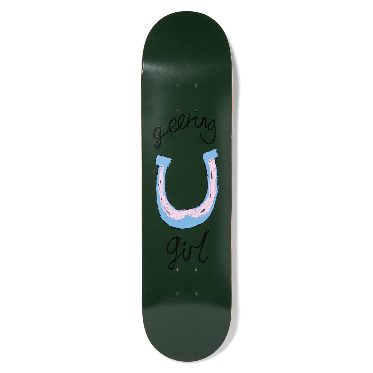 Girl Geering Horseshoe skateboard deck: A scrawled pale blue and pink horseshoe on a dark green deck, with the rider's name and Girl handwritten in black above and below.