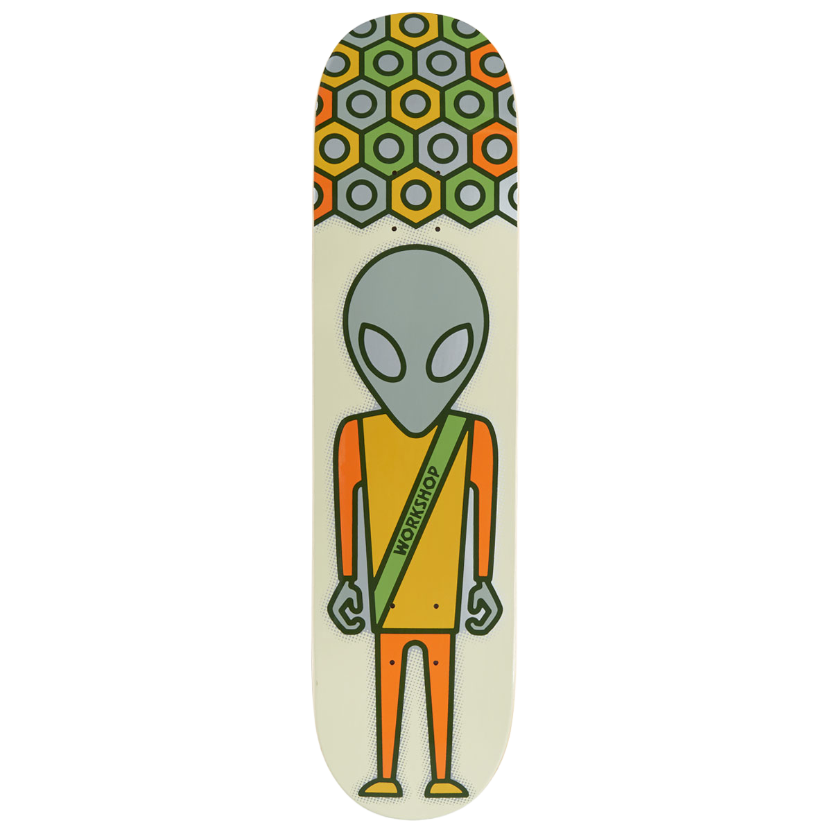 Alien Workshop Soldier Regalia skateboard deck: Cartoon grey alien standing front-on in an orange and mustard outfit with a green sash reading WORKSHOP, on a cream ground. A pattern of hexagonal nuts in green, orange, yellow and grey fills the nose.