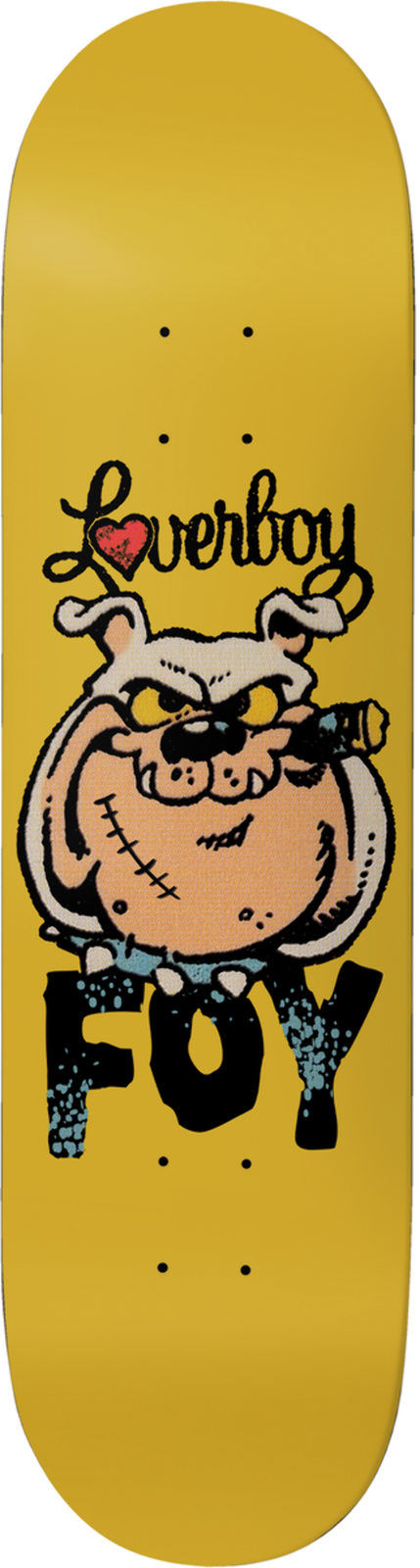 Deathwish Jamie Foy Loverboy skateboard deck: Cartoon bulldog with a stitched scar, a cigar and spiked collar, under 'Loverboy' script with a red heart, with big black 'FOY' lettering below, on a mustard yellow deck.