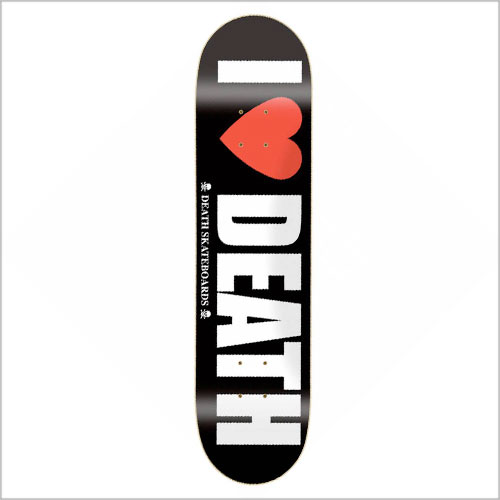 Death Skateboards Death I Love Death - Death Skateboards deck