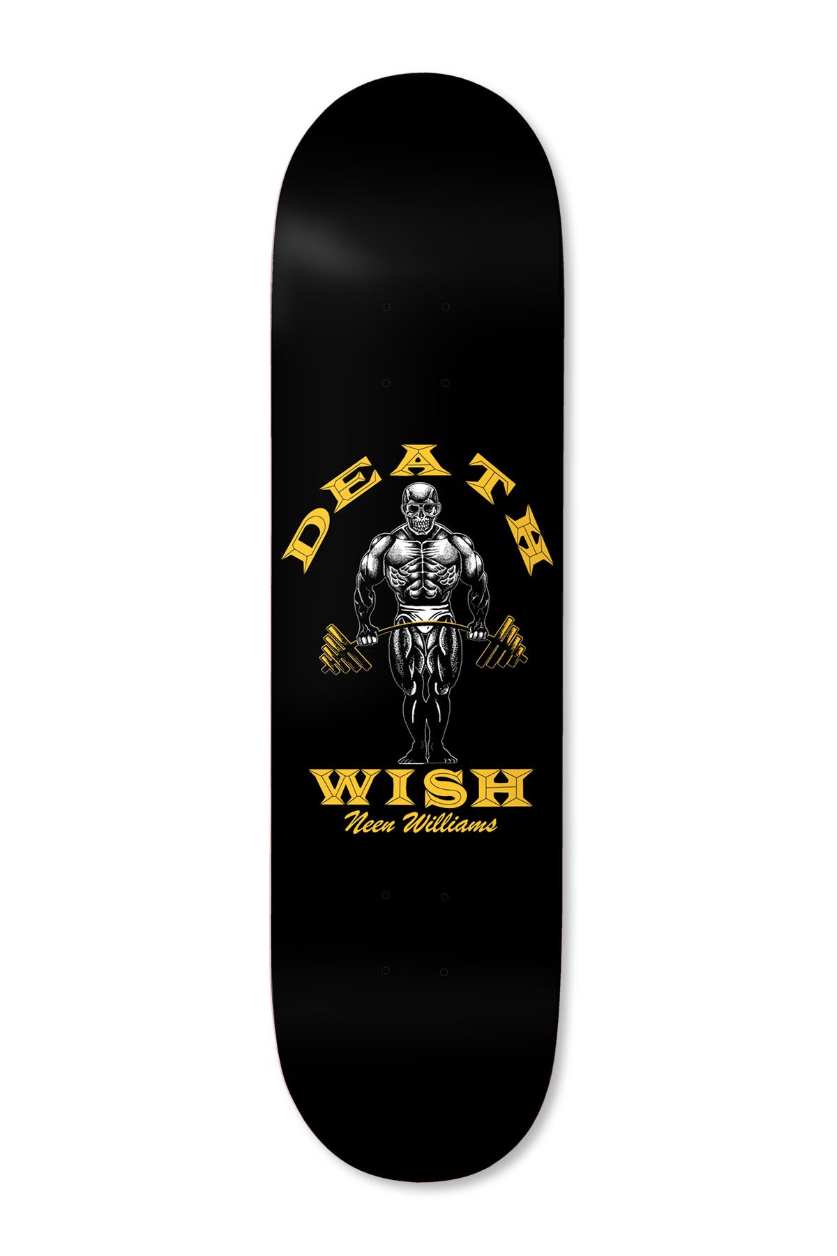 Deathwish Neen Neens Gains 8.25 skateboard deck: Black deck with a muscular skeleton-headed bodybuilder holding a loaded barbell, framed by DEATH curved above in gold and WISH below, with Neen Williams in gold script.