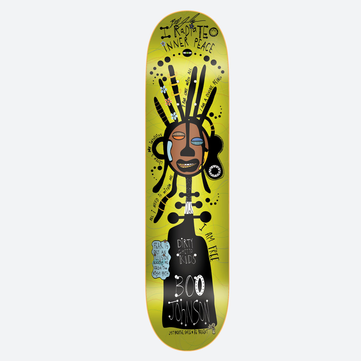 DGK Autographed Breezy x Boo skateboard deck: Naive drawing of a totem-like figure with a brown mask face, long black dreadlock lines and a dark bell-shaped body, covered in positive affirmations in hand lettering on a lime green deck. Signature near the nose.