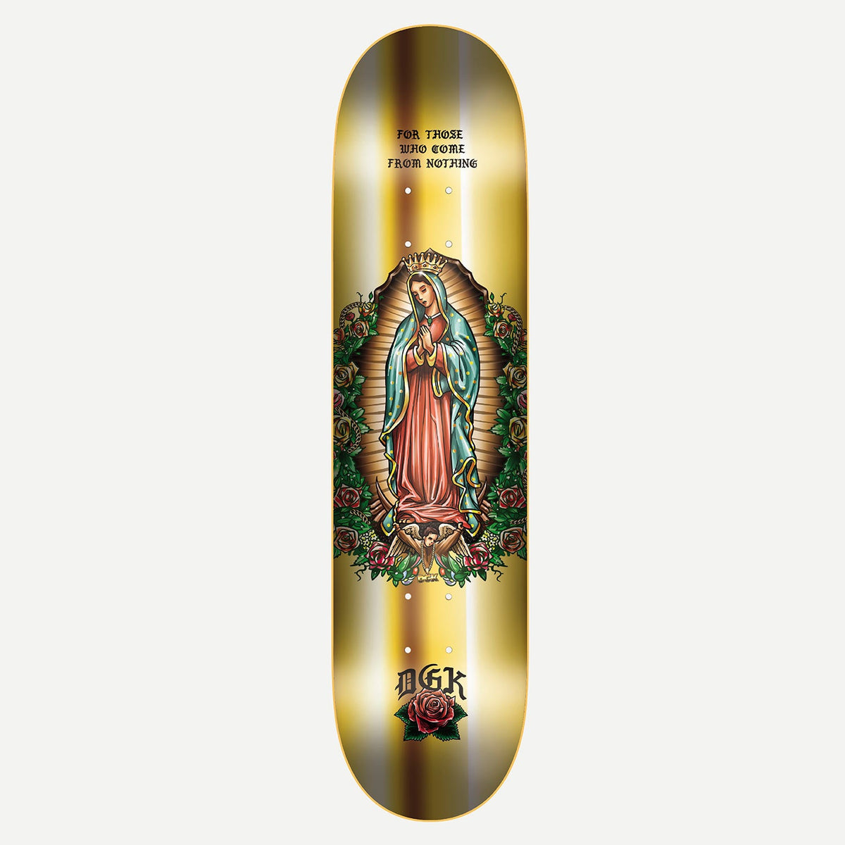 DGK Grace Foil 8.25 skateboard deck: A tattoo-style praying Virgin Mary in a red robe and teal mantle, with a crown and a halo of rays, ringed by green leaves and red roses, on a gold foil deck. A rose sits under the logo.