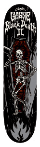 Black Label Jim Gagne Black Death II skateboard deck: Skeleton lounging in an open coffin with flames at the bottom, drawn in black, grey and white with a dark red lining. Dripping gothic lettering at the top.