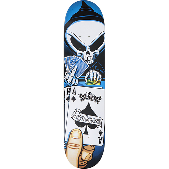 Blind Jake Brown Gambling Series skateboard deck: Blue-toned cartoon of the Blind reaper skeleton holding a poker hand and a stack of chips, with a large hand in front holding the king and ace of spades. Blind and rider name on the ace.