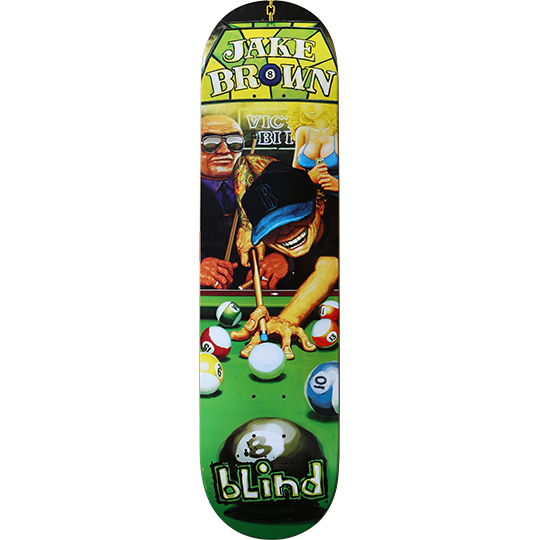 Blind Jake Brown Hustler (unreleased) skateboard deck: Painted pool-hall scene of a grinning hustler in a blue cap lining up a shot, with a man in sunglasses and a blonde woman behind, and balls on green baize. 'JAKE BROWN' in a stained-glass lamp banner above; Blind logo and an eight ball below.