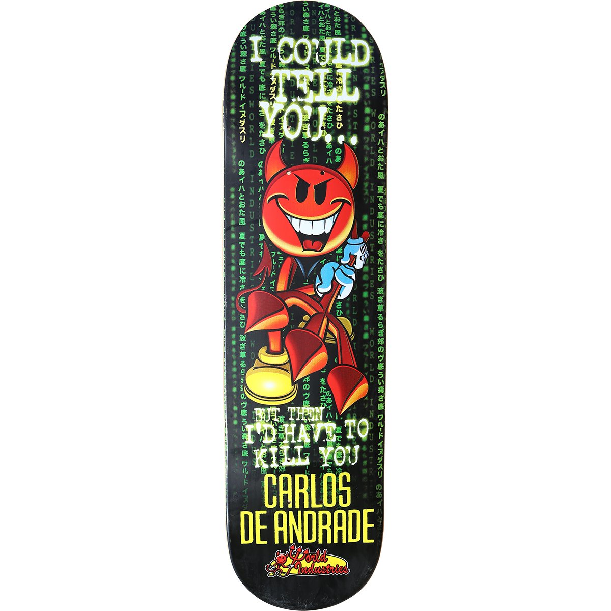 World Industries Carlos de Andrade Kill You deck