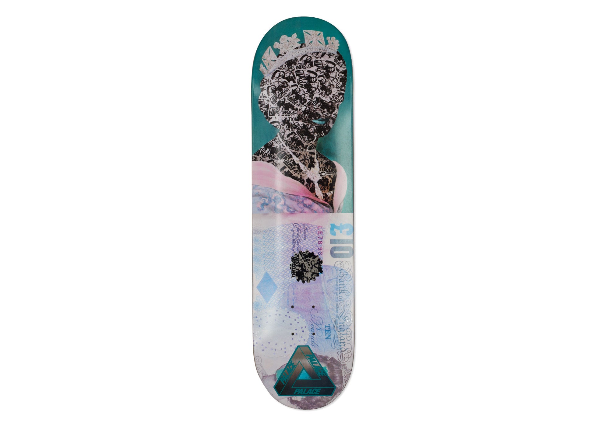 Palace Thames Tenner 8.2 skateboard deck: Stylised portrait of a crowned woman built from dense black collaged marks on teal, blending into a pink and blue £10 banknote at the lower half. A Palace tri-ferg logo sits at the tail.