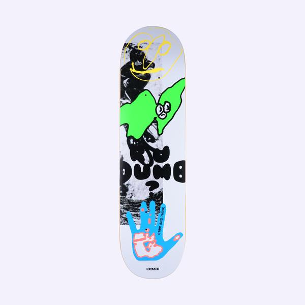 Quasi Dumb Assort skateboard deck: Grey deck with a collage of a black and white photo, a yellow line-drawn face, a green blobby cartoon creature, black bubble lettering reading R U Dumb? and a blue hand marked Stop and Think.