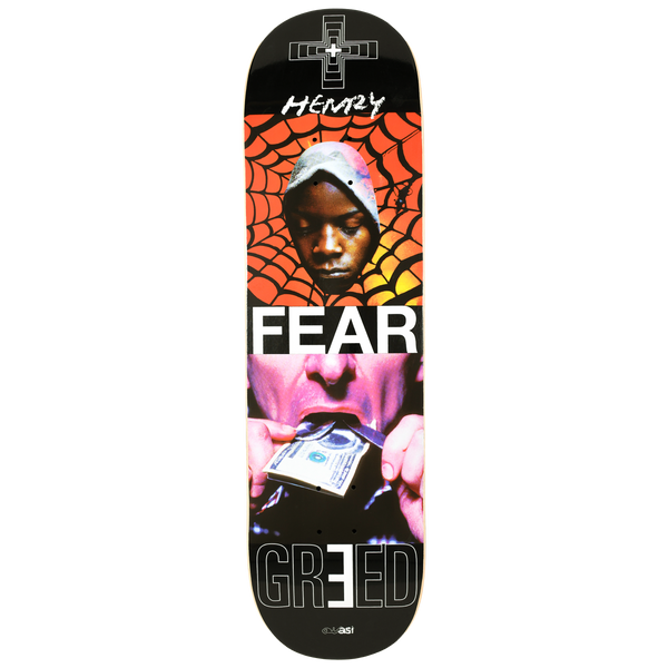 Quasi Henry Index skateboard deck: Collage of two photographs: a hooded figure's face on an orange spider-web background above, and a man pulling a dollar bill from his mouth below. Large 'FEAR' band between them and outlined 'GREED' at the tail.