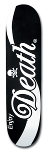Death Skateboards Enjoy skateboard deck: Black deck with a large white swirling script Death logo that sweeps across the board in the style of a famous cola logo, with a small skull and crossbones above it and the word Enjoy beside it.