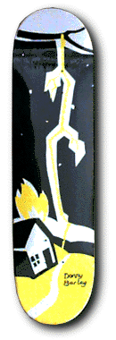 Unknown Barley Lightning skateboard deck: Stylised painting of lightning striking a burning house at night, with a yellow zigzag bolt coming from a dark sky and a yellow field in front. The artist name Donny Barley is handwritten near the bottom.