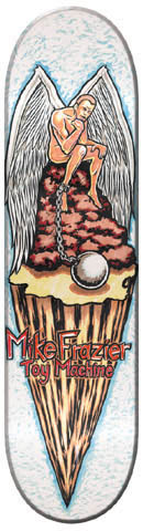 Toy Machine Mike Frazier Angel skateboard deck: A winged, chained figure sits in a thinker pose on a pile of brown rubble atop an ice-cream cone, with a wrecking ball chained to its ankle. Mike Frazier Toy Machine is written in red at the base.