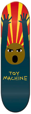 Toy Machine Angry Teen skateboard deck: A brown angry face with open mouth and raised dark teal arms against a red and yellow sunburst, drawn in a simple childlike style. Yellow hand-lettered 'Toy Machine' text sits near the bottom of a teal deck.