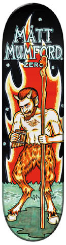 Zero Matt Mumford Pan skateboard deck: Illustrated satyr with horns and goat legs holding a tall staff and panpipes, standing in front of orange flames on a black background. Rider name in large outlined lettering across the top.