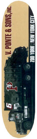 Zoo York Zoo York Vinne Ponte skateboard deck: Black and white photo of a large truck with a P logo and the number 6 on the side, on a tan background, with V. PONTE & SONS, INC. and ZOO YORK . NEW YORK CITY printed along the sides.