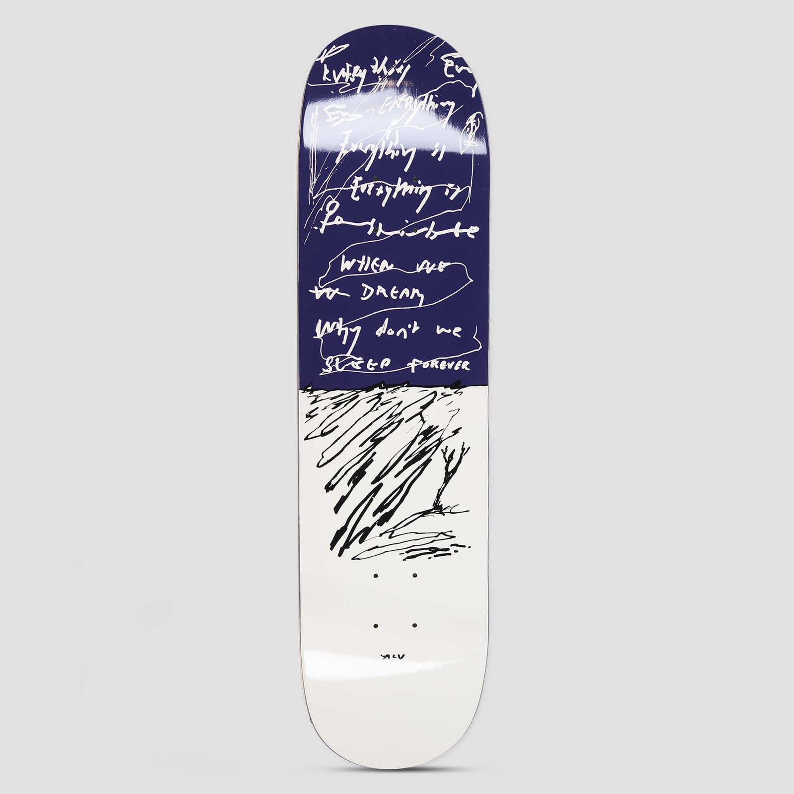 Polar Team / Alv Sleep Forever skateboard deck: Split deck with a navy top half covered in scrawled white handwriting and a white lower half with black brushy scribbles and a bare tree. The handwriting repeats the words everything and sleep forever.