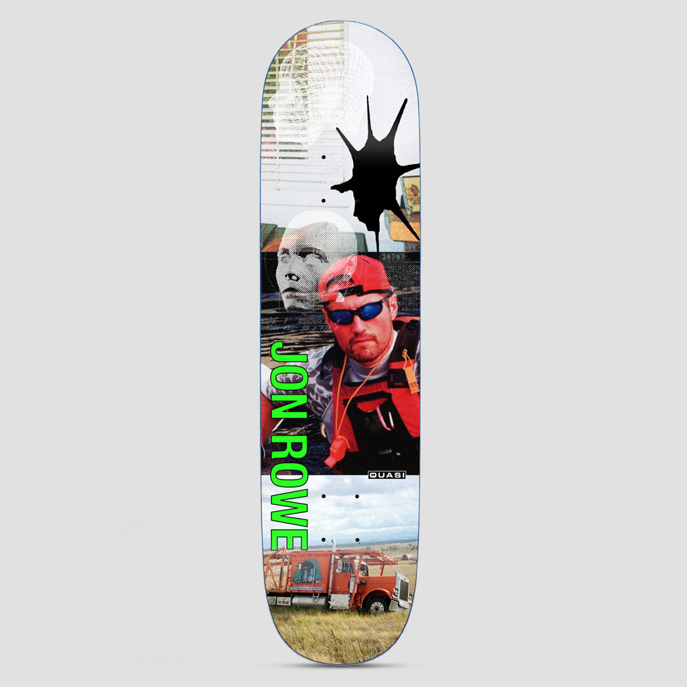 Quasi Quasi 8 Rowe Bub skateboard deck: Photo collage of a man in a red cap, sunglasses and life jacket, with a pale statue head, a black ink splat and a red lorry in a field. JON ROWE runs vertically in green.