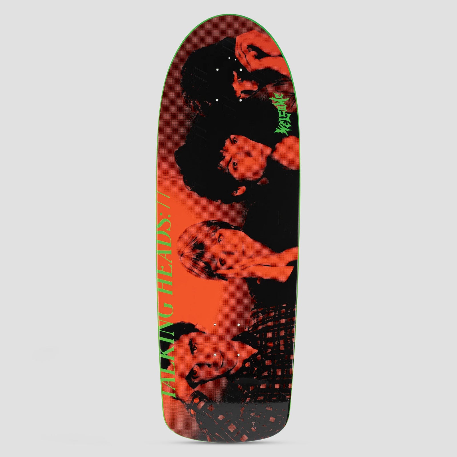 Welcome x Talking Heads 10.1 Psycho Green skateboard deck: Duotone halftone group photo of four people in red and black on an old-school shape with a green edge. Talking Heads:77 runs up the left side in green lettering and the Welcome logo sits on the right.